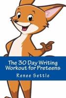The 30 Day Writing Workout for Preteens Blue