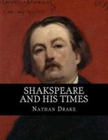 Shakspeare and His Times