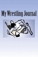 My Wrestling Journal