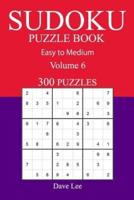 300 Easy to Medium Sudoku Puzzle Book