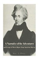 A Narrative of the Adventures and Escape of Moses Roper, from American Slavery