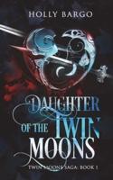 Daughter of the Twin Moons