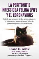 La Peritonitis Infecciosa Felina (PIF) Y El Coronavirus