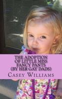 The Adoption of Little Miss Fancy Pants