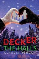 Decker The Halls