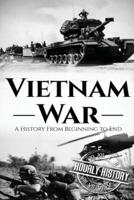 Vietnam War (Booklet): A History From Beginning to End