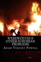 Werewolves & Other Suburban Problems