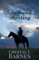 Husband Hunting: A Crystal Falls Novella