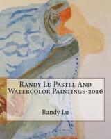 Randy Lu Pastel And Watercolor Paintings-2016