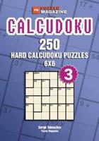 Calcudoku - 250 Hard Puzzles 6X6 (Volume 3)