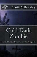 Cold Dark Zombie