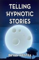 Telling Hypnotic Stories