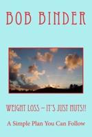 Weight Loss -- It's Just Nuts!!