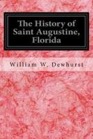 The History of Saint Augustine, Florida