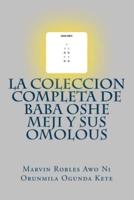 La Coleccion Completa De Baba Oshe Meji Y Sus Omolous