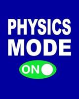 Physics Mode On