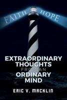 Extraordinary Thoughts from an Ordinary Mind