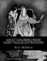 Adult Coloring Book - Fairy Tale Illustrations