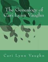 The Genealogy of Cari Lynn Vaughn