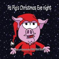 Pa Pig's Christmas Eve Night
