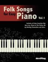 Folk Songs for Easy Piano. Vol 1.