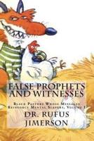 False Prophets and Witnesses