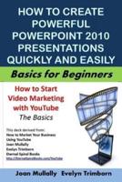 How to Create Powerful PowerPoint 2010 Presentations Quickly and Easily