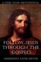 Follow Jesus Through the Gospels