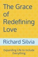 The Grace of Redefining Love