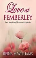 Love at Pemberley: Four Novellas of Pride and Prejudice