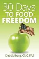 30 Days to Food Freedom