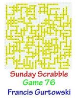 Sunday Scrabble Game 76