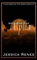 Becoming the Alpha