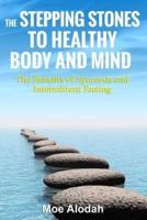 The Stepping Stones to Healthy Body and Mind