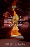 Study and Interpretation of the Scriptures Made Simple