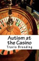 Autism at the Casino