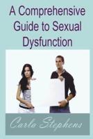A Comprehensive Guide to Sexual Dysfunction