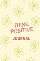 Think Positive Journal