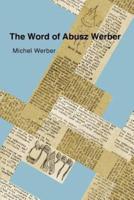The Word of Abusz Werber