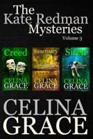 The Kate Redman Mysteries Volume 3 (Creed, Sanctuary, Siren)