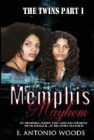 Memphis Mayhem "The Twins" Part 1