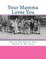 Your Mamma Loves You