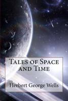 Tales of Space and Time Herbert George Wells