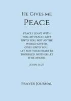 He Gives Me Peace Prayer Journal