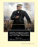 Captains Courageous; a Story of the Grand Banks(1897). By