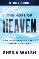 The Hope of Heaven Study Guide