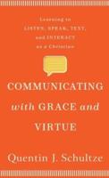 Communicating With Grace and Virtue