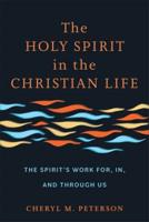 The Holy Spirit in the Christian Life