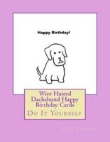 Wire Haired Dachshund Happy Birthday Cards