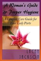 A Woman's Guide to Proper Hygiene